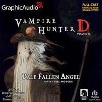 Cover image for Pale Fallen Angel Parts Three and Four [Dramatized Adaptation]