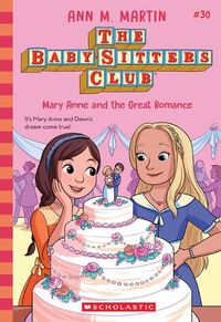 Cover image for Mary Anne and the Great Romance (the Baby-Sitters Club #30)