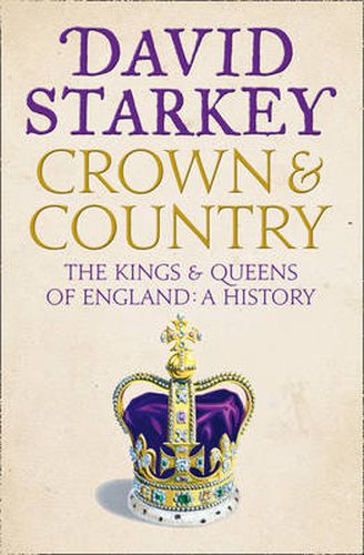 Cover image for Crown and Country: A History of England Through the Monarchy