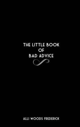 Cover image for The Little Book of Bad Advice