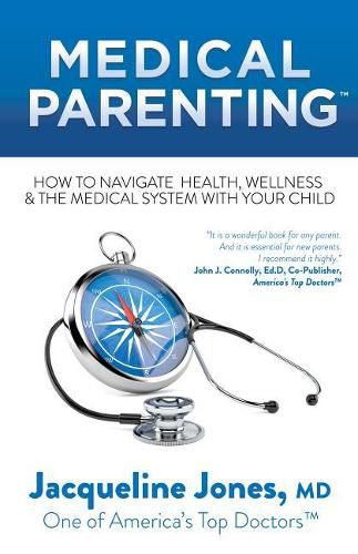 Cover image for Medical Parenting: How to Navigate Health, Wellness & the Medical System with Your Child