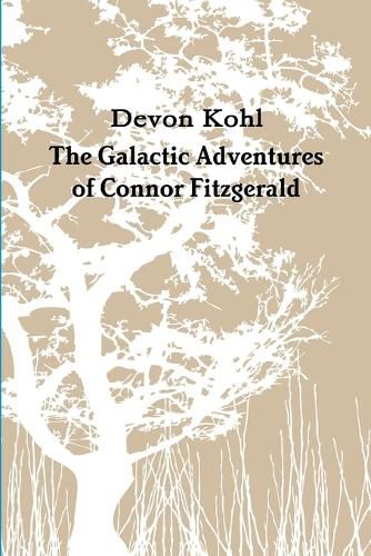 Cover image for The Galactic Adventures of Connor Fitzgerald