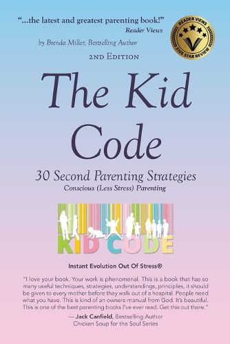 Cover image for The Kid Code: 30 Second Parenting Strategies