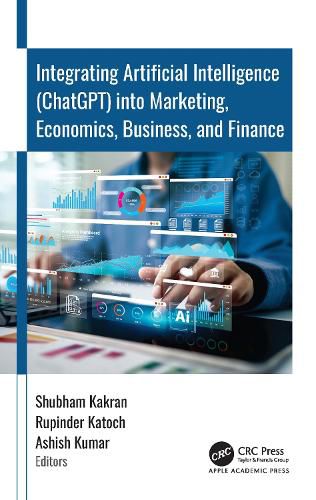 Cover image for Integrating Artificial Intelligence (ChatGPT) into Marketing, Economics, Business, and Finance