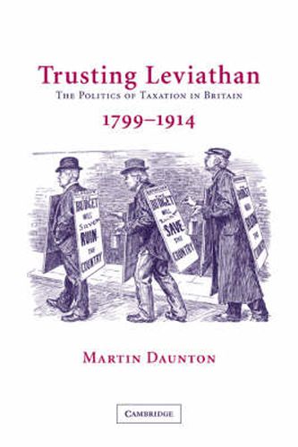 Cover image for Trusting Leviathan: The Politics of Taxation in Britain, 1799-1914