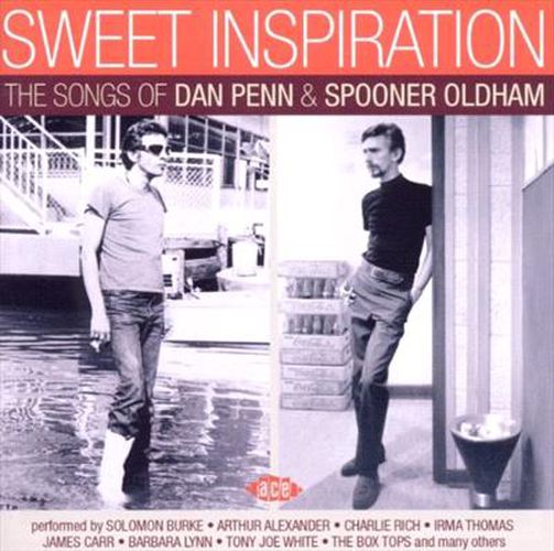 Sweet Inspiration Dan Penn And Spooner Oldham Songs