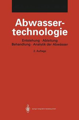 Cover image for Abwassertechnologie: Entstehung, Ableitung, Behandlung, Analytik der Abwasser