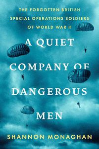 Cover image for A Quiet Company of Dangerous Men
