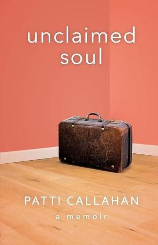 Cover image for Unclaimed Soul: A Memoir