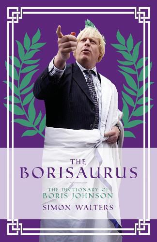 The Borisaurus: The Dictionary of Boris Johnson