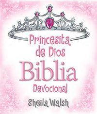 Cover image for Princesita de Dios Biblia devocional