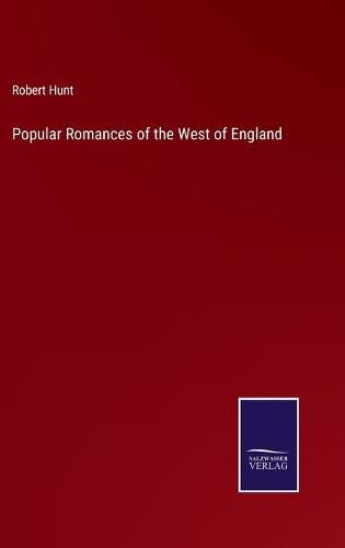 Popular Romances of the West of England