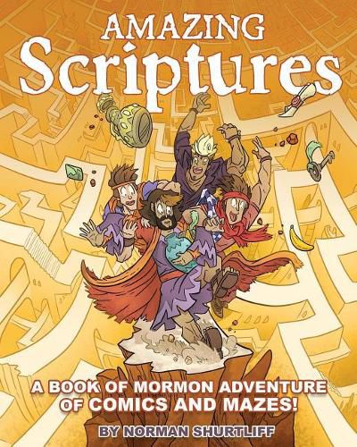 Cover image for Amazing Scriptures: A Book of Mormon Adventure of Comics and Mazes