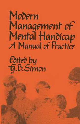 Cover image for The Modern Management of Mental Handicap: A Manual of Practice