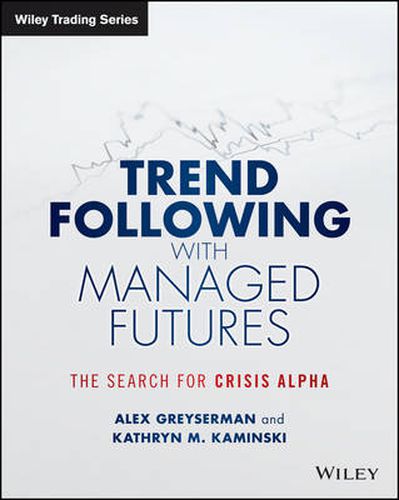 Cover image for Trend Following with Managed Futures: The Search for Crisis Alpha