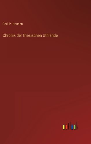 Cover image for Chronik der friesischen Uthlande