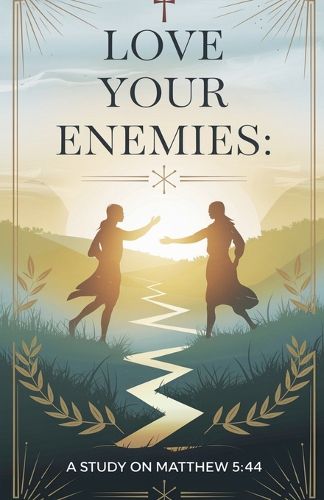 Cover image for Love Your Enemies
