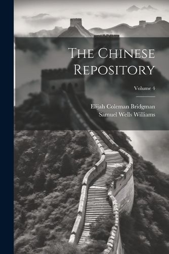 The Chinese Repository; Volume 4