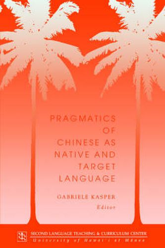 Cover image for Pragmatics of Chinese as Native and Target Language