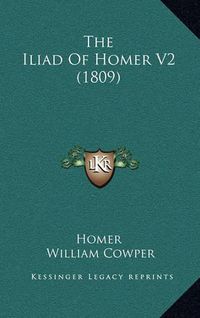 Cover image for The Iliad of Homer V2 (1809)