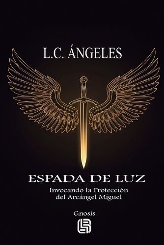 Cover image for Espada de Luz - Invocando la Proteccion del Arcangel Miguel