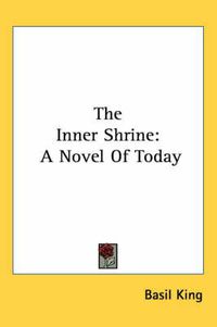 Cover image for The Inner Shrine: A Novel of Today