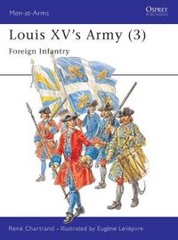 Cover image for Louis XV's Army (3): Foreign Infantry