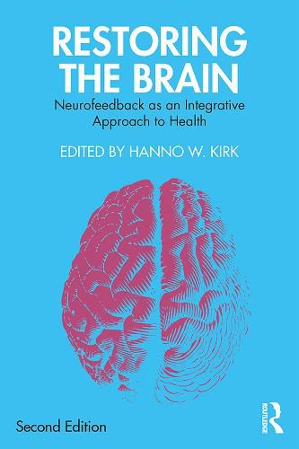 Cover image for Restoring the Brain: Neurofeedback as an Integrative Approach to Health