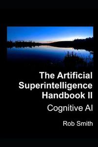 Cover image for Artificial Superintelligence Handbook II: Cognitive AI