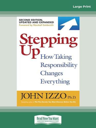 Cover image for Stepping Up (Second Edition): How Taking Responsibility Changes Everything