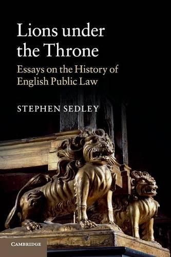 Cover image for Lions under the Throne: Essays on the History of English Public Law