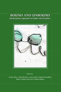 Cover image for Bound and Unbound: Interdisciplinary Approaches to Genders and Sexualities