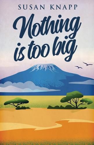 Cover image for Nothing Is Too Big