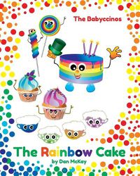 Cover image for The Babyccinos The Rainbow Cake