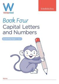 Cover image for WriteWell 4: Capital Letters and Numbers, Year 1, Ages 5-6