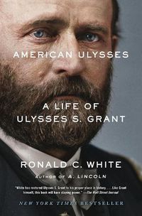 Cover image for American Ulysses: A Life of Ulysses S. Grant