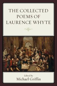 Cover image for The Collected Poems of Laurence Whyte