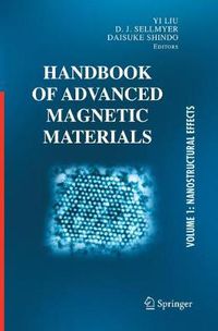 Cover image for Handbook of Advanced Magnetic Materials: Vol 1. Nanostructural Effects. Vol 2. Characterization and Simulation. Vol 3. Fabrication and Processing. Vol 4. Properties and Applications