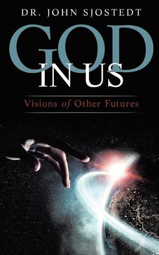 Cover image for God in Us: Visions of Other Futures (New Edition)