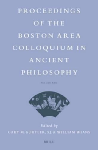 Cover image for Proceedings of the Boston Area Colloquium in Ancient Philosophy: Volume XXX (2014)