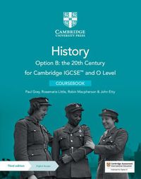 Cover image for Cambridge IGCSE (TM) and O Level History Option B: the 20th Century Coursebook with Digital Access (2 Years)