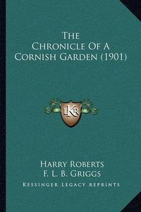 Cover image for The Chronicle of a Cornish Garden (1901)