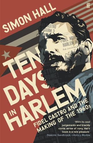 Cover image for Ten Days in Harlem: Fidel Castro and the Making of the 1960s
