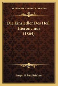 Cover image for Die Einsiedler Des Heil. Hieronymus (1864)