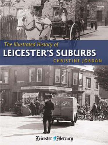 Cover image for The Illustrated History of Leicester's Suburbs