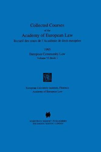 Cover image for Collected Courses of the Academy of European Law 1995 Vol. VI - 1