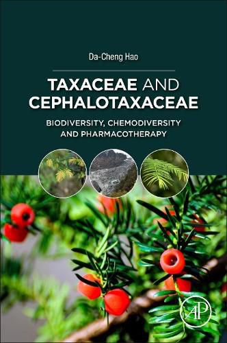 Cover image for Taxaceae and Cephalotaxaceae: Biodiversity, Chemodiversity, and Pharmacotherapy