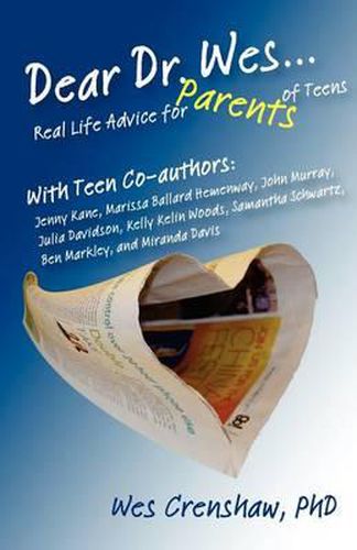 Cover image for Dear Dr. Wes: Real Life Advice for Parents of Teens