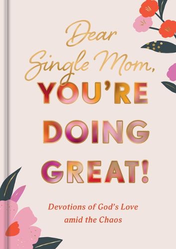 Dear Single Mom, You're Doing Great!