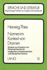 Cover image for Namen Im Kontext Von Dramen: Studien Zur Funktion Von Personennamen Im Englischen, Amerikanischen Und Deutschen Drama